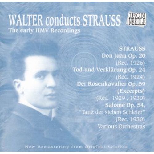 Walter Conducts Strauss 1924-1930: Don Juan Op. 20; Mort & Transfiguration; Extraits D'opéras; Walter, Bruno & Orchestres Divers