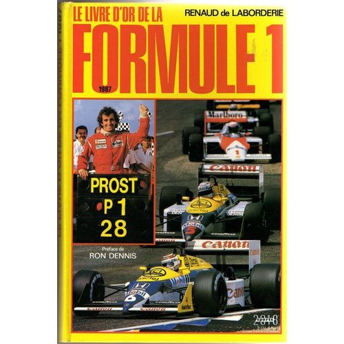 Le Livre D'or De La Formule 1 Tome 1987 - Le Livre D'or De La Formule 1
