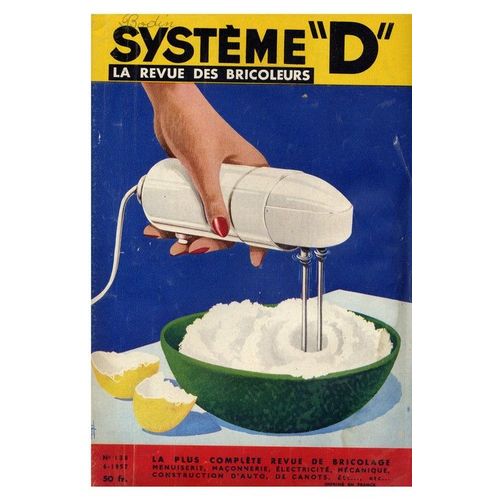 Systeme D N° 138 : La Revue Des Bricoleurs