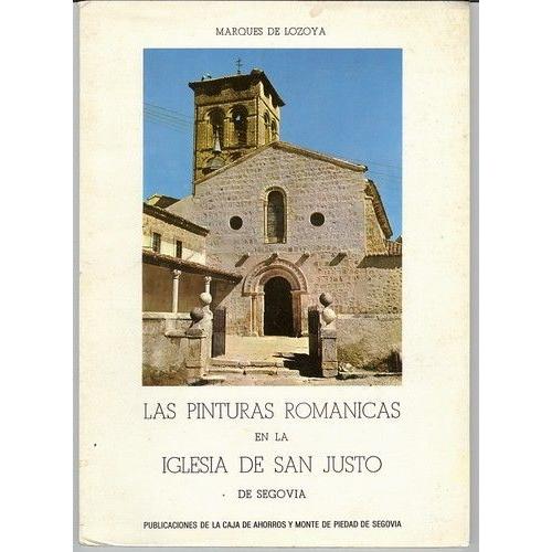 Las Pinturas Romanicas En La Iglesia De San Justo De Segovia
