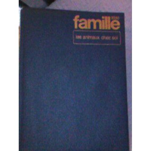 Famille 2000  Les Animaux Chez Soi