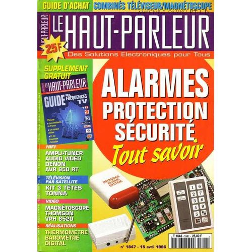 Le Haut-Parleur N° 1847 : Alarmes , Protection, Sécurité  : Tout Savoir.