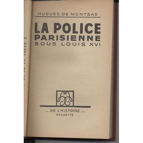 La Police Parisienne Sous Louis Xvi.
