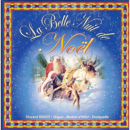 La Belle Nuit De Noël Cd Album "Noël" (Vive Le Vent, Ave Maria, Mon Beau Sapin, La Marche Des Rois Mages, Agnus Dei...)