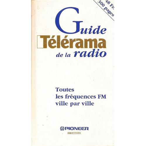 Guide Télérama De La Radio - Toutes Les Fréquences Fm Vile Par Ville