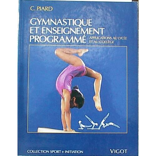 Gymnastique Et Enseignement Programmé - Applications Au Lycée Et Au Collège