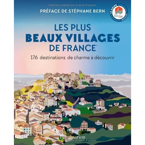 Les Plus Beaux Villages De France - 176 Destinations De Charme À Découvrir