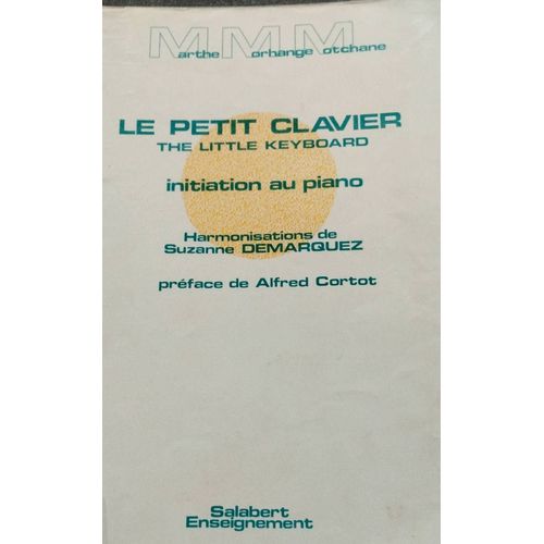 Livre Partition Piano - Le Petit Clavier - Marthe Morhange Motchane