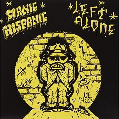 Manic Hispanic / Left Alone - Split [7-Inch Single]
