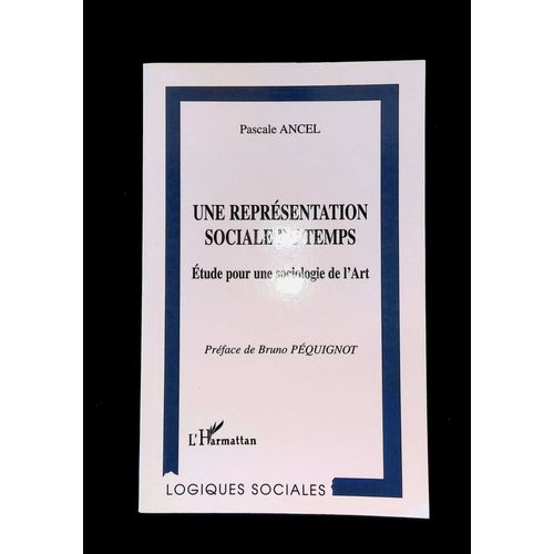 Une Représentation Sociale Du Temps - Étude Pour Une Sociologie De L'art