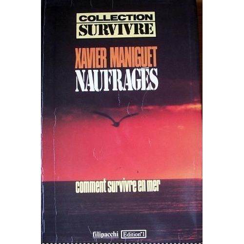 Naufragés.Comment Survivre En Mer