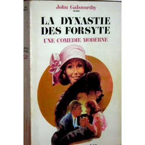 La Dynastie Des Forsyte.Une Comedie Moderne.