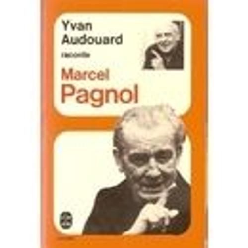 Yvan Audouard Raconte Marcel Pagnol