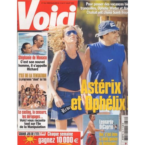 Voici / 15-07-2002  N° 766 : Ophélie Winter / Alain Chabat (3p) - Leonardo Di Caprio (1p) - Liz Hurley (1p) - Sarah Michelle Gellar / Freddie Prinze Jr (2p)
