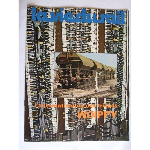 La Vie Du Rail  N° 1679 : L'automatisation Des Triages Woippy