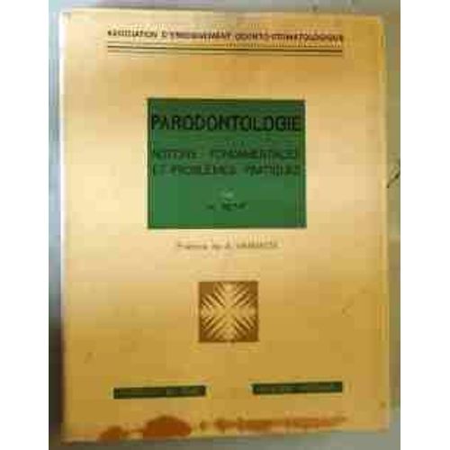 Parodontologie,Notions Fondamentales Et Problèmes Pratiques