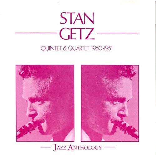 Stan Getz - Quintet & Quartet - 1950 - 1951 - 12 Titres