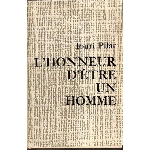L'honneur D'etre Un Homme