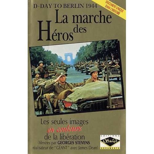 La Marche Des Heros "D-Day To Berlin"