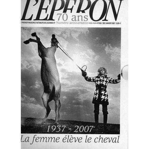 L'eperon Hors-Série N° 263 : 70 Ans, La Femme Élève Le Cheval - 1937-2007