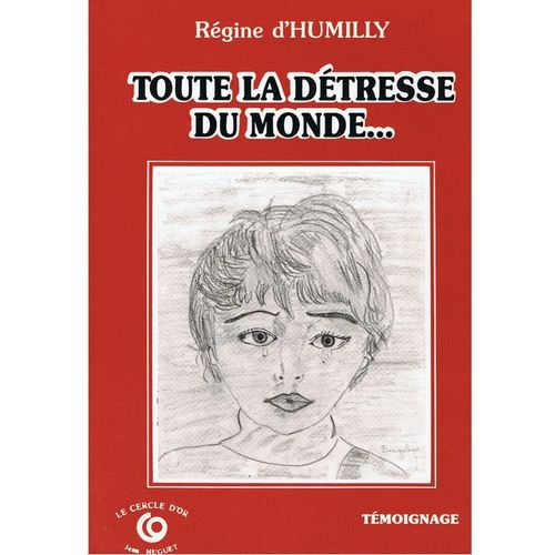Toute La Détresse Du Monde - Témoignage