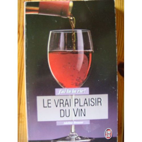 Le Vrai Plaisir Du Vin
