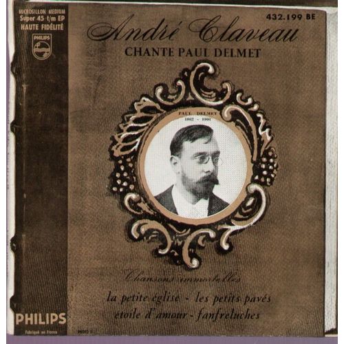 Chante Paul Delmet - Chansons Immortelles La Petite Église, Les Petits Pavés, Étoile D'amour, Fanfreluches