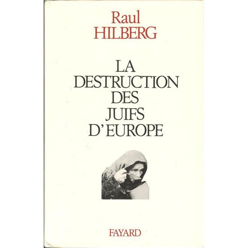 La Destruction Des Juifs D'europe