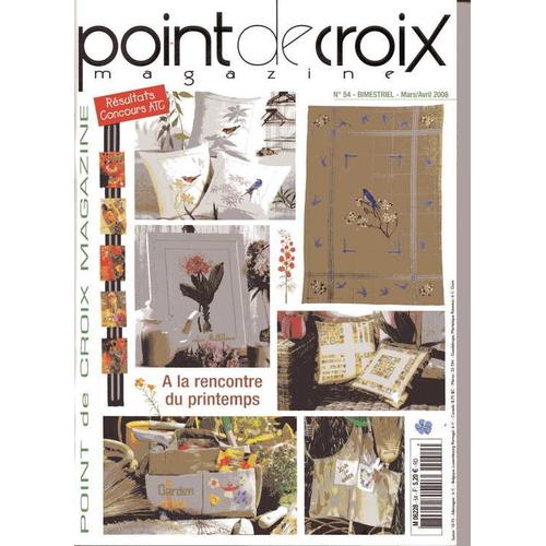 Point De Croix Magazine  N° 54 : A La Rencontre Du Printemps