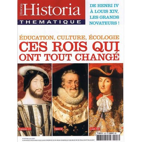 Historia Thematique  N° 107 : Ces Rois Qui Ont Tout Change