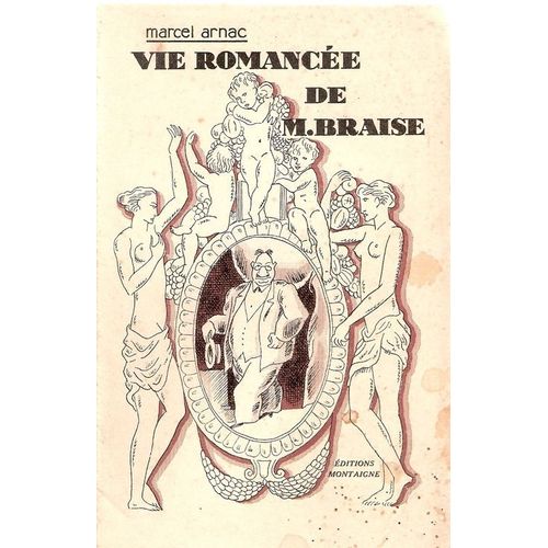 Vie Romancée De M. Braise.