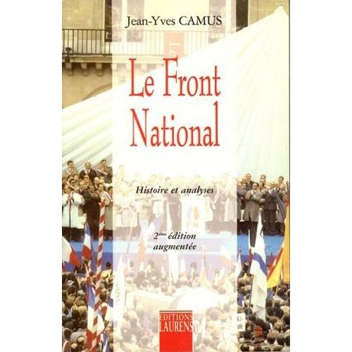 Le Front National - Histoire Et Analyses