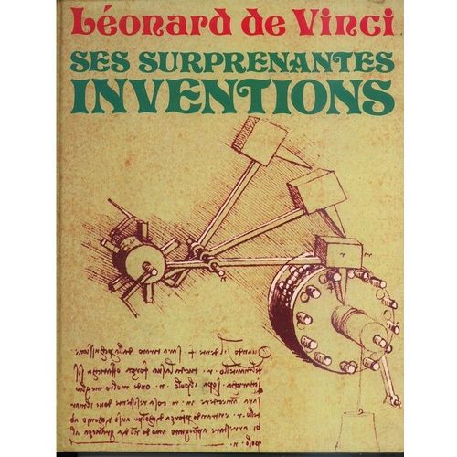 Les Inventions De Léonard De Vinci - Ses Surprenantes Inventions