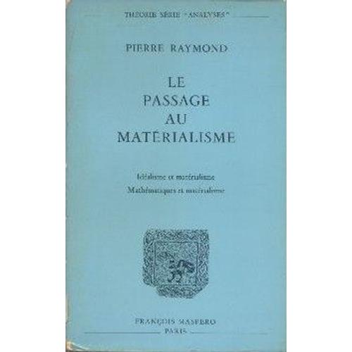 Le Passage Au Matérialisme Idéalisme Et Matérialisme Mathématiques Et Matérialisme