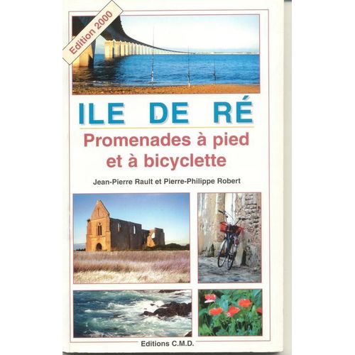 Île De Ré - Promenades À Pied Et À Bicyclette