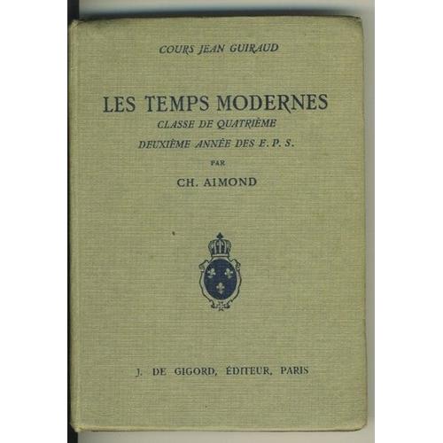 Les Temps Modernes - Classe De Quatrième (Cours Jean Guiraud)