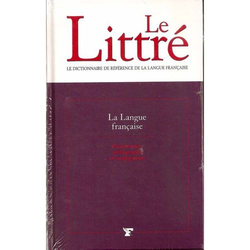 Le Littré - Grammaire, Orthographe Et Conjugaison