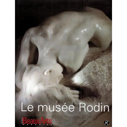 Beaux Arts Magazine N° Hors-Série - Le Musée Rodin