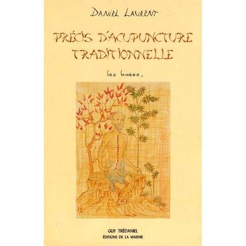Précis D'acupuncture Traditionnelle - Tome 1