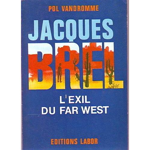 Jacques Brel, L¿Exil Du Far West