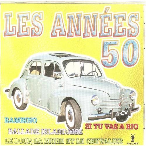 Les Années 50 (Bambino,Ballade Irlandaise,Si Tu Vas A Rio, Le Loup La Biche Et Le Chevalier Etc...)