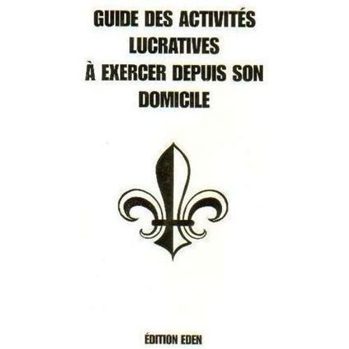 Guide Des Activites Lucratives A Exercer Depuis Son Domicile