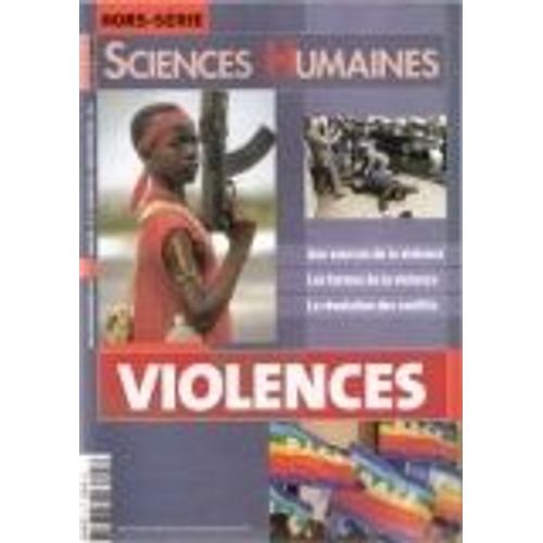 Sciences Humaines Editions Hors-Série N° 47 : Violences