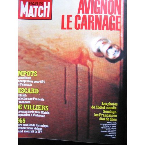 Paris Match N°1786 Du 19 Aout 1983 : Avignon : Le Carnage - Impots - Giscard - De Villiers  N° 1786 : Avignon : Le Carnage - Impots - Giscard - De Villiers