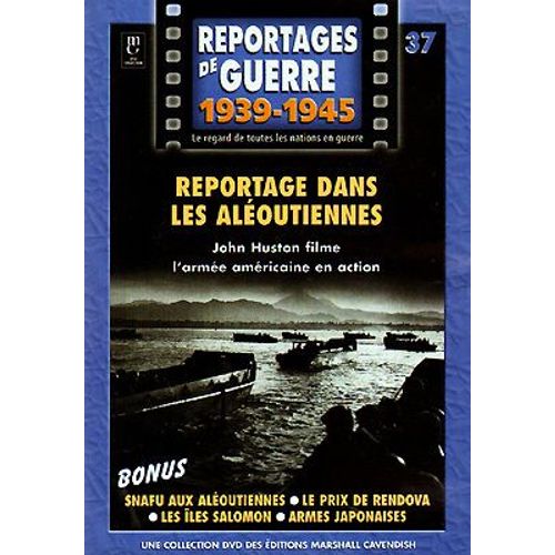 Reportages De Guerre N°37 "Reportage Dans Les Aléoutiennes"