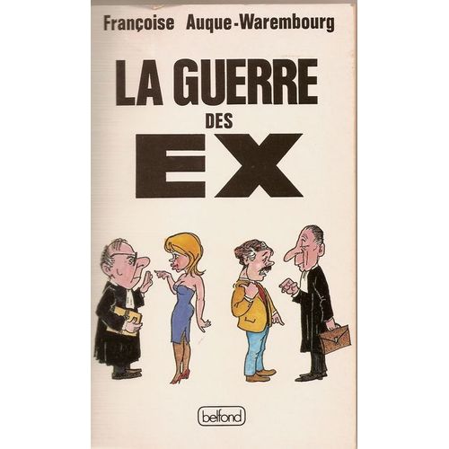 La Guerre Des Ex