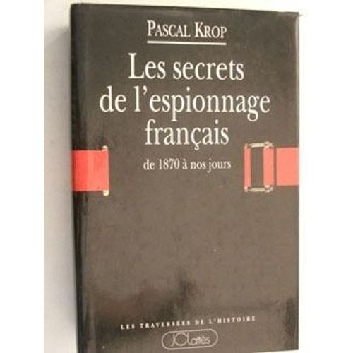 Les Secrets De L Espionnage Francais