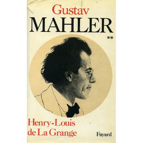 Mahler Chronique D'une Vie - Tome 2, L'age D'or De Vienne, 1900-1907