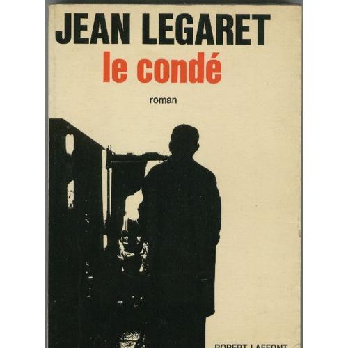 Le Condé - Roman   de Legaret Jean  Format  (Livre)