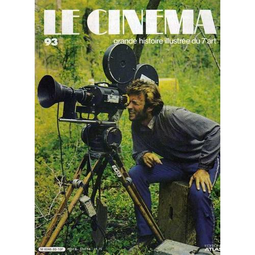 Le Cinema Grande Histoire Illustrée Du 7ème Art  N° 93 : Policier Et Détective Du Cinémza Des Années 70